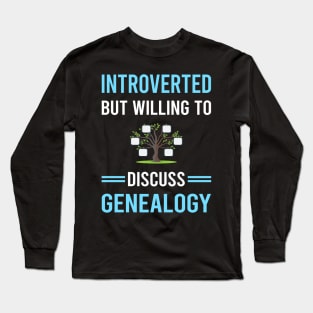 Introverted Genealogy Genealogist Long Sleeve T-Shirt